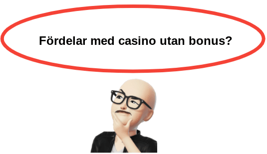 Fordelar med casino utan bonus