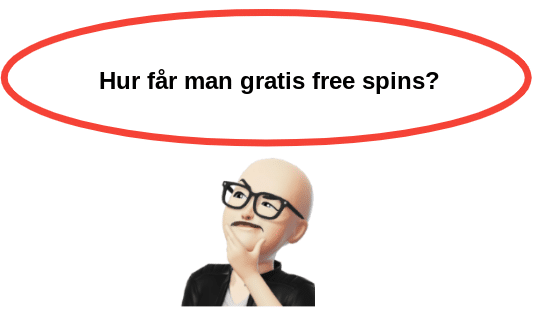 Hur far man gratis free spins