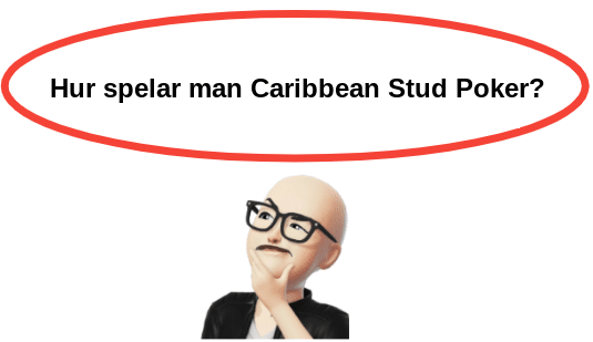 Hur spelar man Caribbean Stud Poker