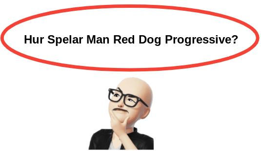 Hur Man Spelar Red Dog Progressive